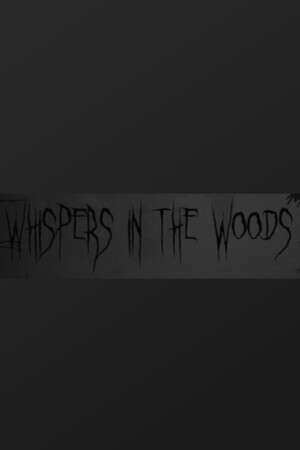 Whispers In The Woods poster