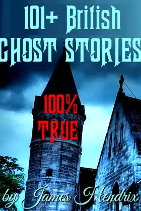British Ghost Stories: 101+ True British Ghost Stories poster