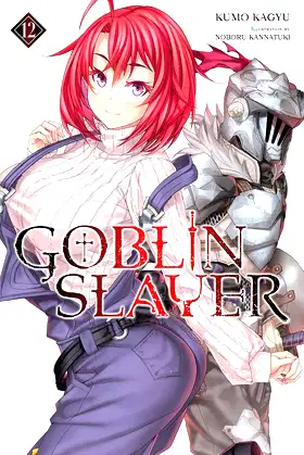 Goblin Slayer, Vol. 12 (light novel) (Goblin Slayer (Light Novel)) poster