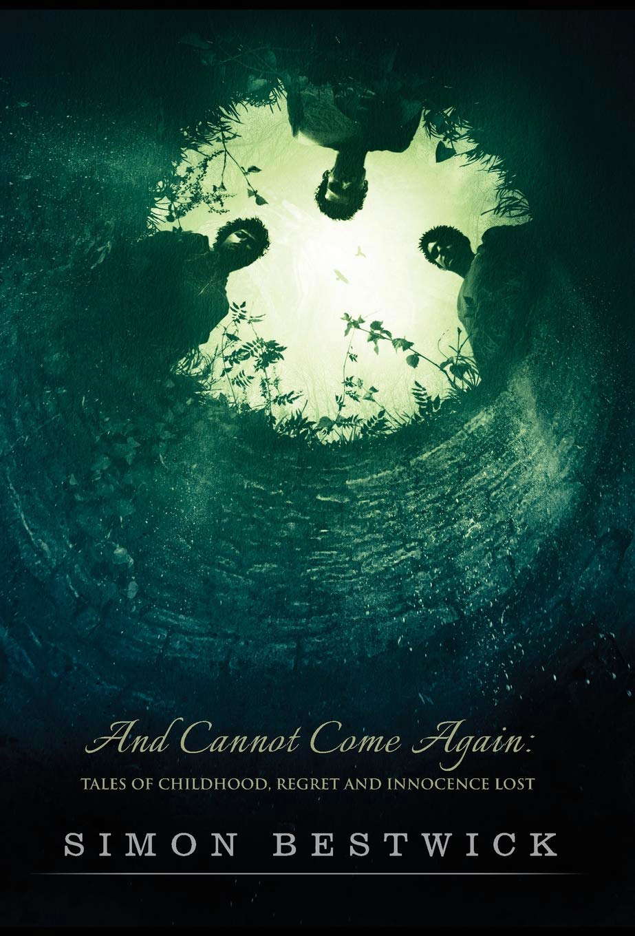 And Cannot Come Again: Tales of Childhood, Regret, and Innocence Lost poster