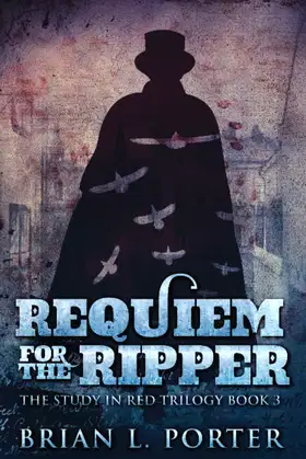 Requiem For The Ripper: Large Print Edition (The Study In Red Trilogy) poster