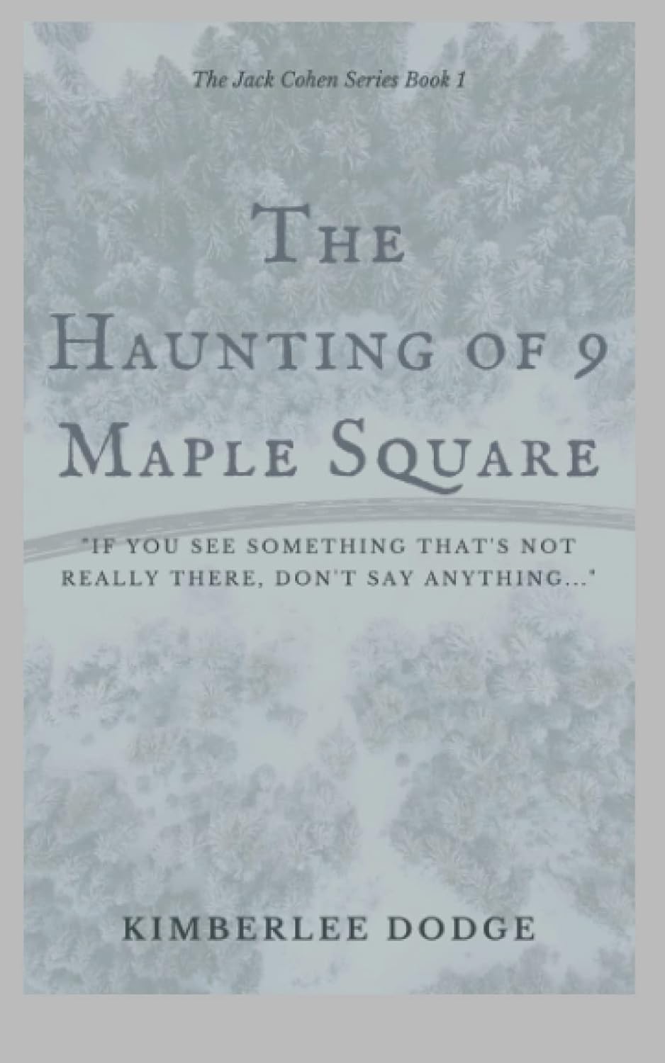 The Haunting of 9 Maple Square: The Jack Cohen Series Book 1 poster