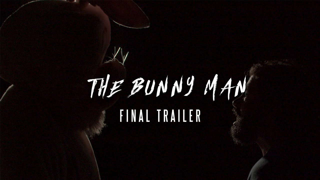 The Bunny Man (FINAL TRAILER)
