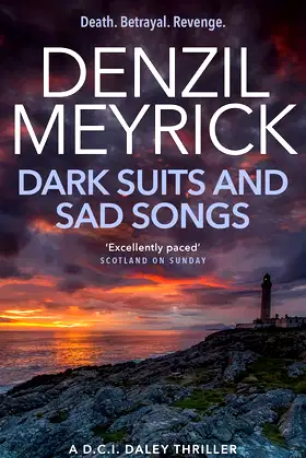 Dark Suits And Sad Songs: A D.C.I. Daley Thriller (The D.C.I. Daley Series) poster