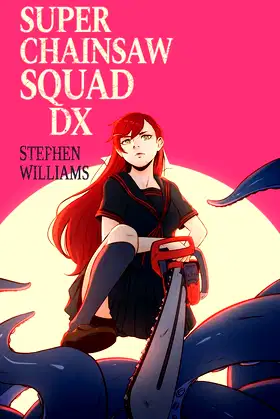 Super Chainsaw Squad DX poster