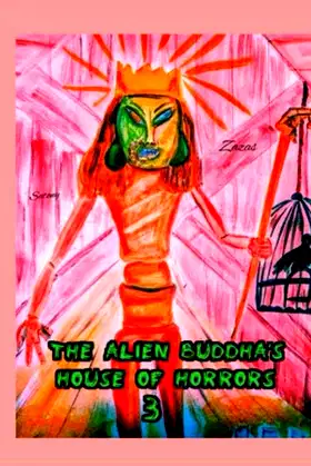 The Alien Buddha's House of Horrors 3: Black & White Cut poster