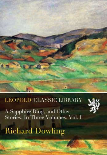 A Sapphire Ring, and Other Stories. In Three Volumes. Vol. I poster