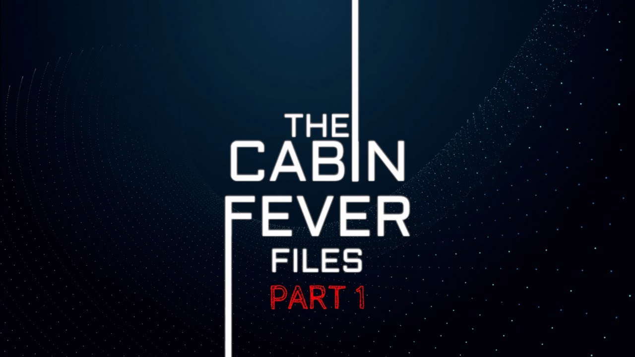 The Cabin Fever Files: Part 1 - Directors Cut