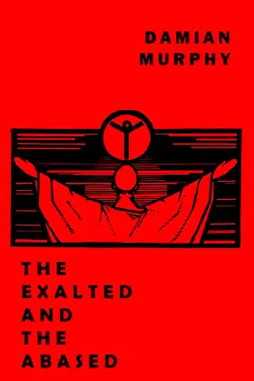 The Exalted and the Abased poster