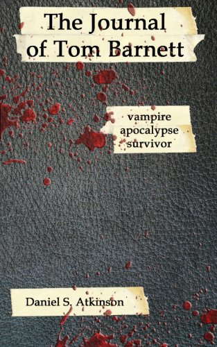 The Journal of Tom Barnett: vampire apocalypse survivor poster
