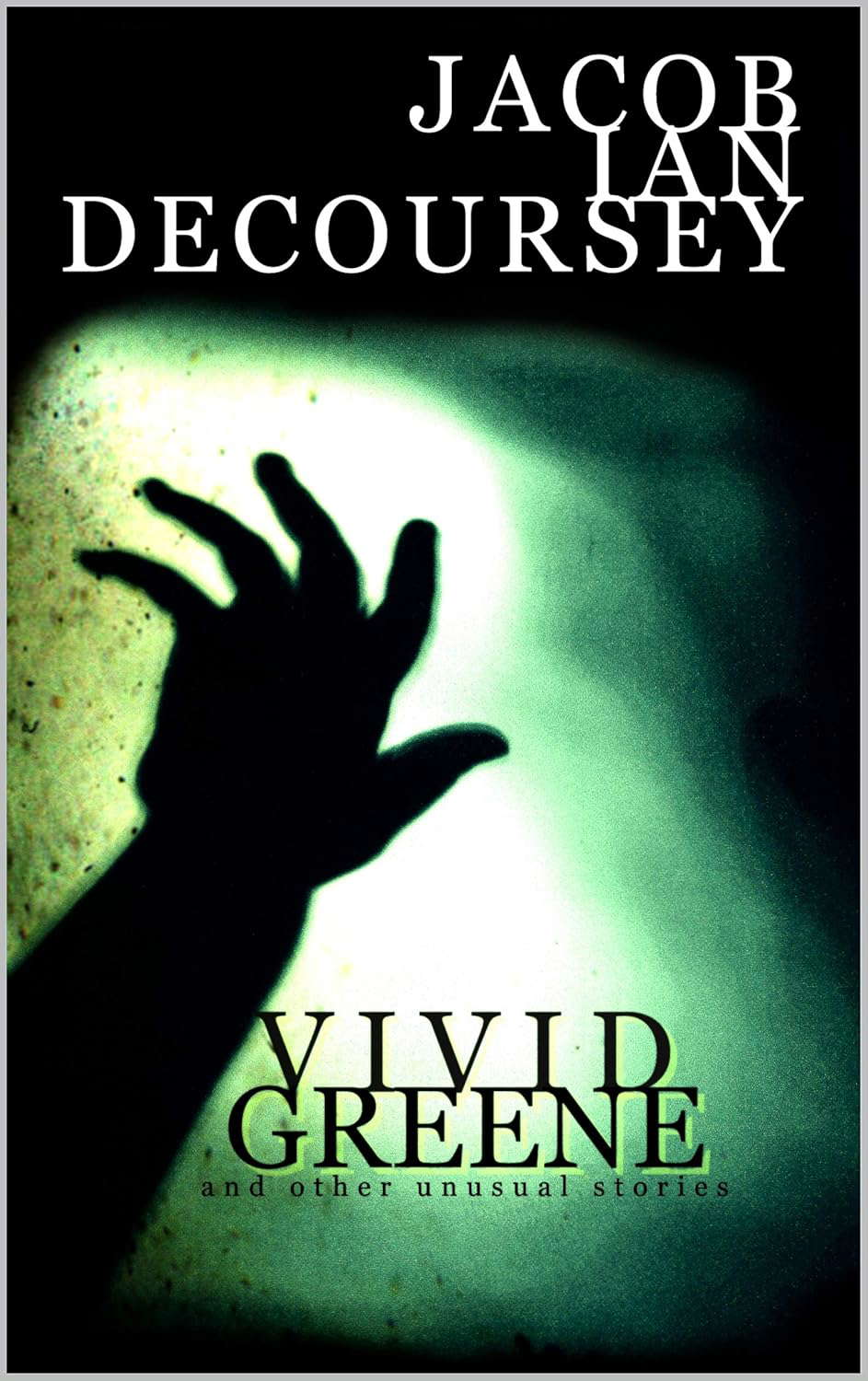 Vivid Greene: and other unusual stories poster