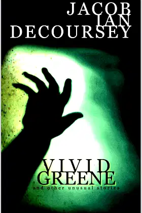 Vivid Greene: and other unusual stories poster
