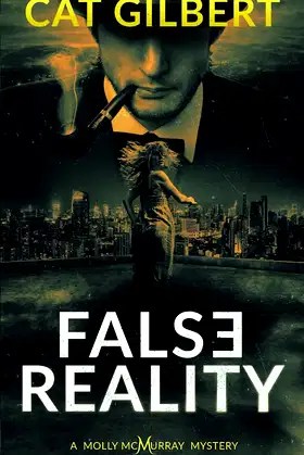 False Reality: A Molly McMurray Mystery (The Molly McMurray Mysteries) poster