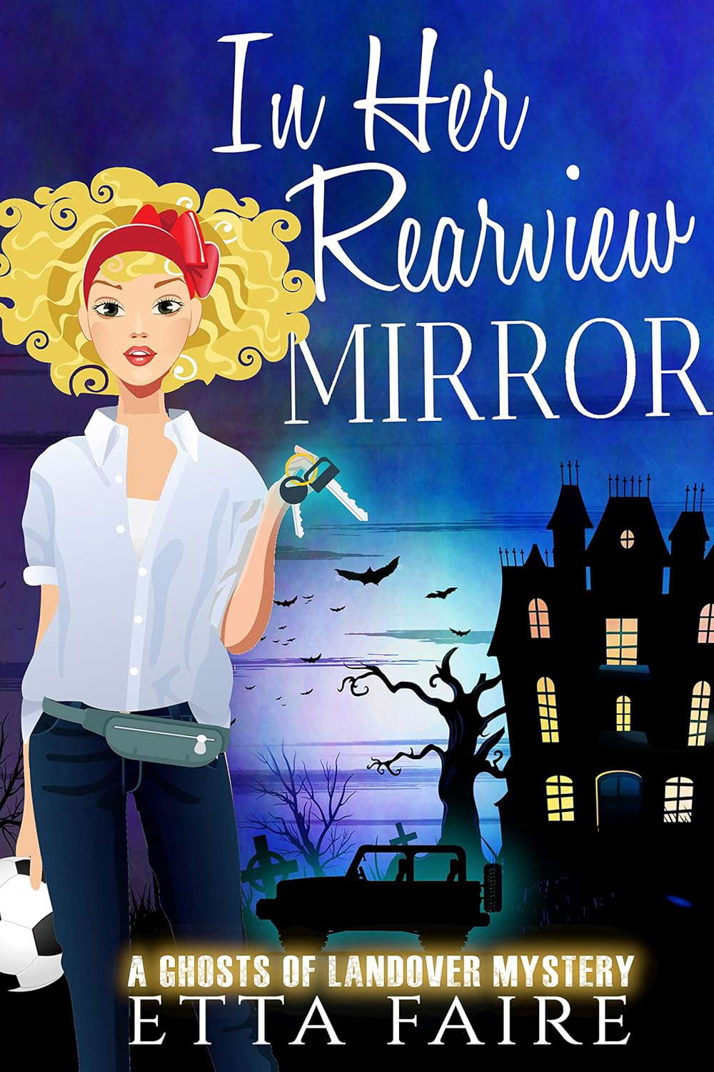 In Her Rearview Mirror (A Ghosts of Landover Mystery Book 11) poster