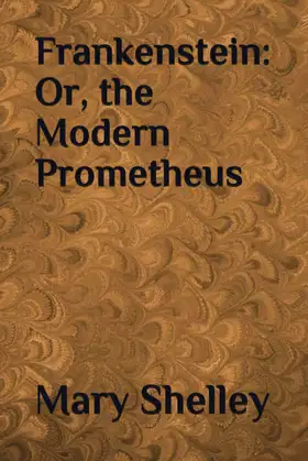 Frankenstein: Or, the Modern Prometheus poster