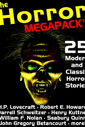 The Horror Megapack: 25 Classic and Modern Horror Stories poster
