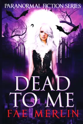 Dead To Me (Paranormal Fiction) poster