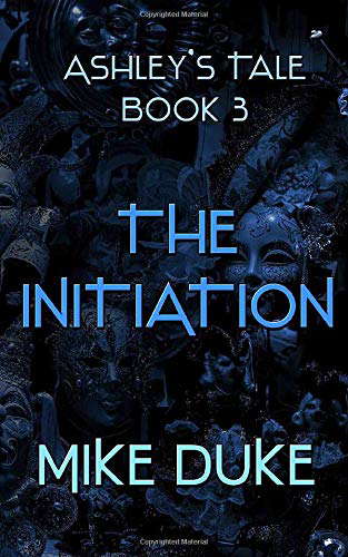 The Initiation: Ashley's Tale Book 3 poster