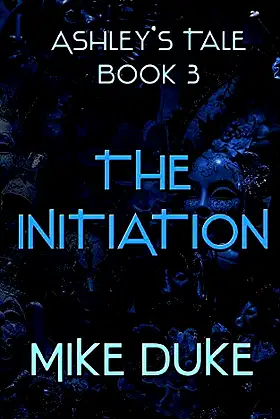 The Initiation: Ashley's Tale Book 3 poster