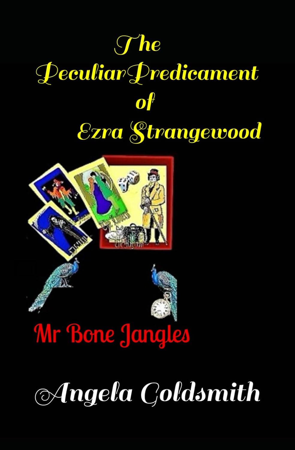 The Peculiar Predicament of Ezra Strangewood: Mr Bone Jangles poster