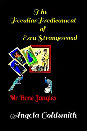 The Peculiar Predicament of Ezra Strangewood: Mr Bone Jangles poster
