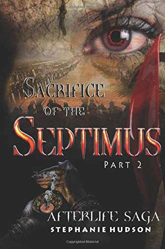 Sacrifice of the Septimus Part 2 (Afterlife saga) poster