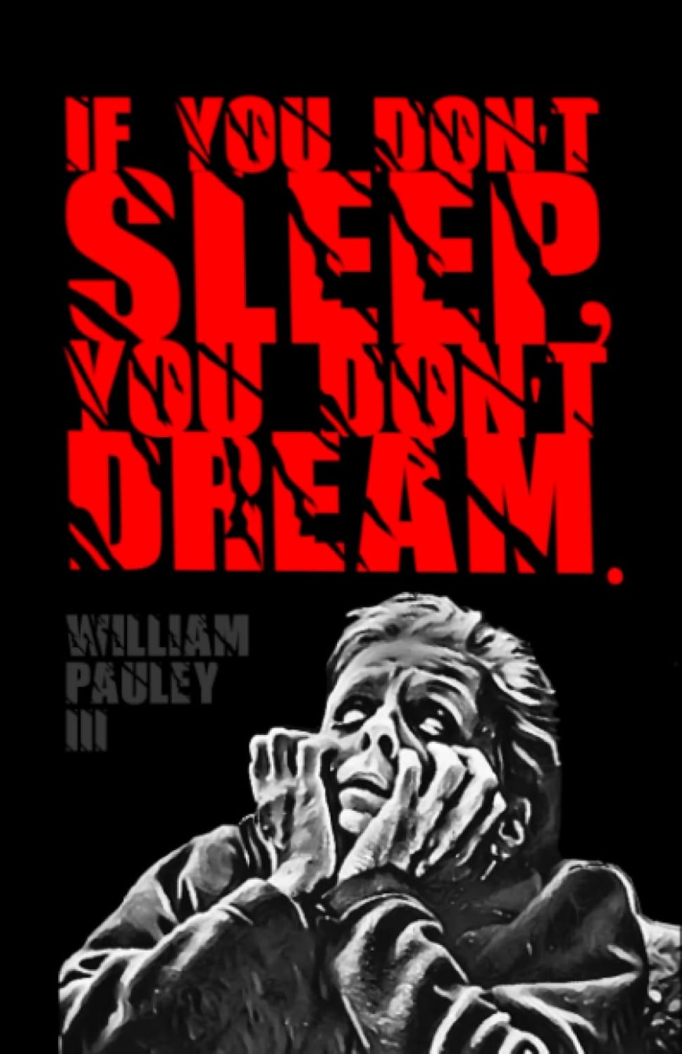 If You Don't Sleep, You Don't Dream. (Automated Daydreaming) poster
