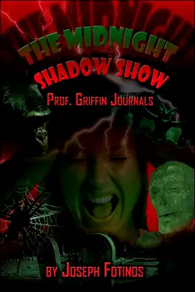 The Midnight Shadow Show: Prof. Griffin Journals poster