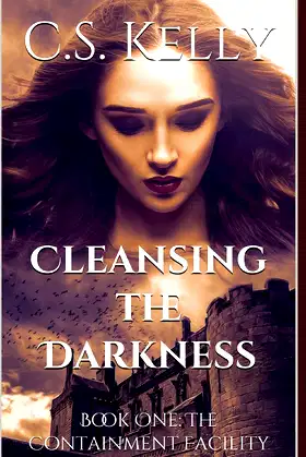 Cleansing the Darkness: Book One: The Containment Facility poster