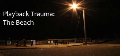 Playback Trauma®: The Beach capsule