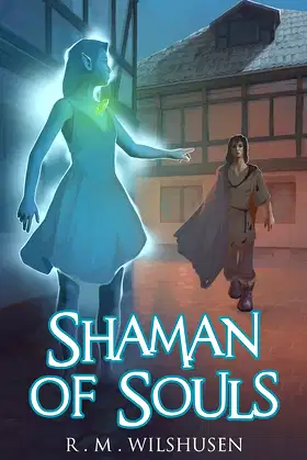 Shaman of Souls: Scars of the Necromancer Book One poster