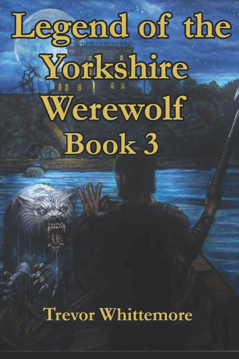Legend of the Yorkshire Werewolf: Book 3 poster