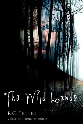 The Wild Lands: Cierstos Chronicles Book 2 poster