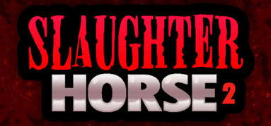 Slaughter Horse 2 capsule