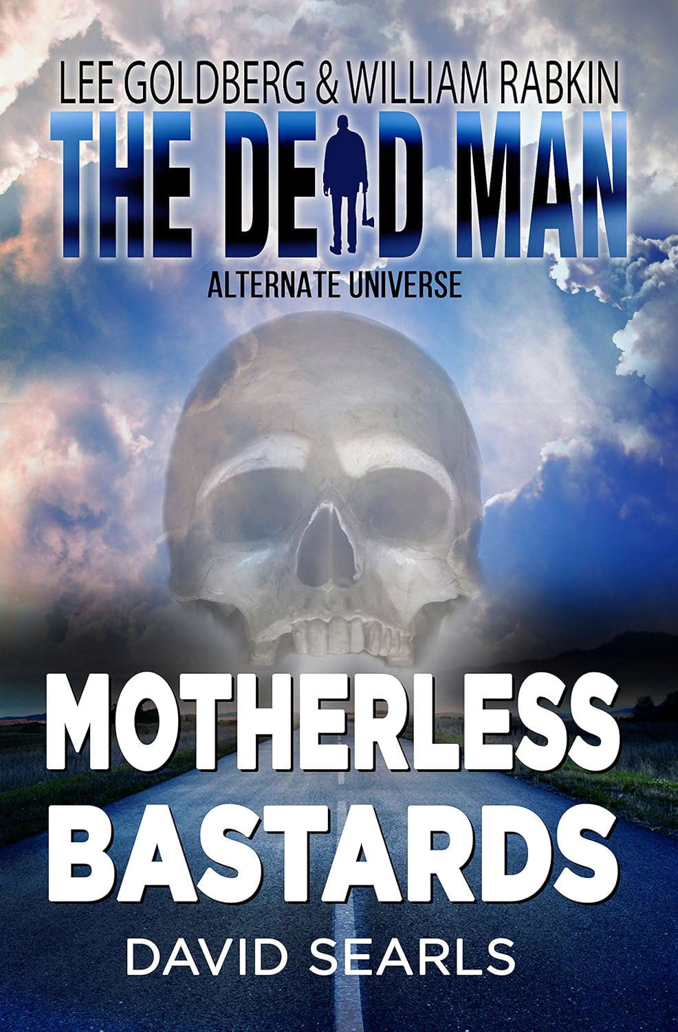 Motherless Bastards (The Dead Man: Alternate Universe Book 2) poster