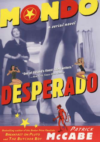 Mondo Desperado: A Serial Novel poster