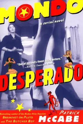 Mondo Desperado: A Serial Novel poster