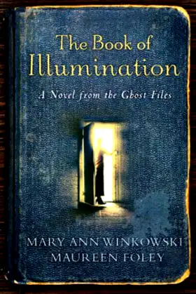 The Book of Illumination: A Novel from the Ghost Files poster