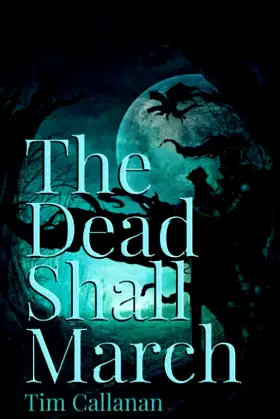 The Dead Shall March poster