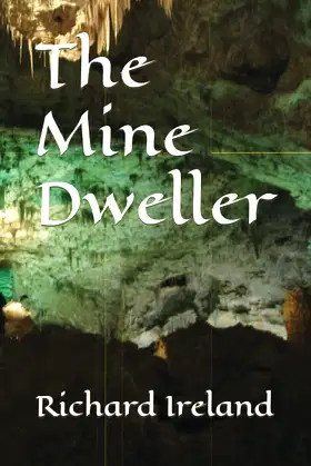 The Mine Dweller poster