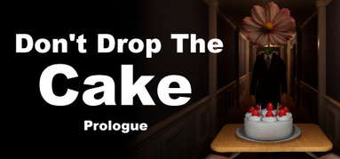Don't Drop The Cake: Prologue capsule