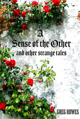 A Sense of the Other and other strange tales poster