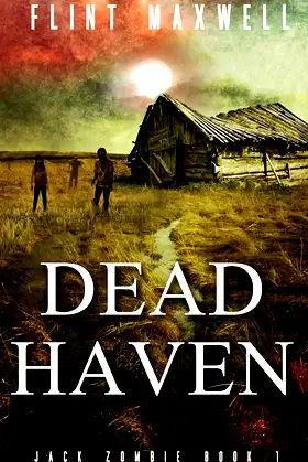 Dead Haven: A Zombie Novel (Jack Zombie) poster