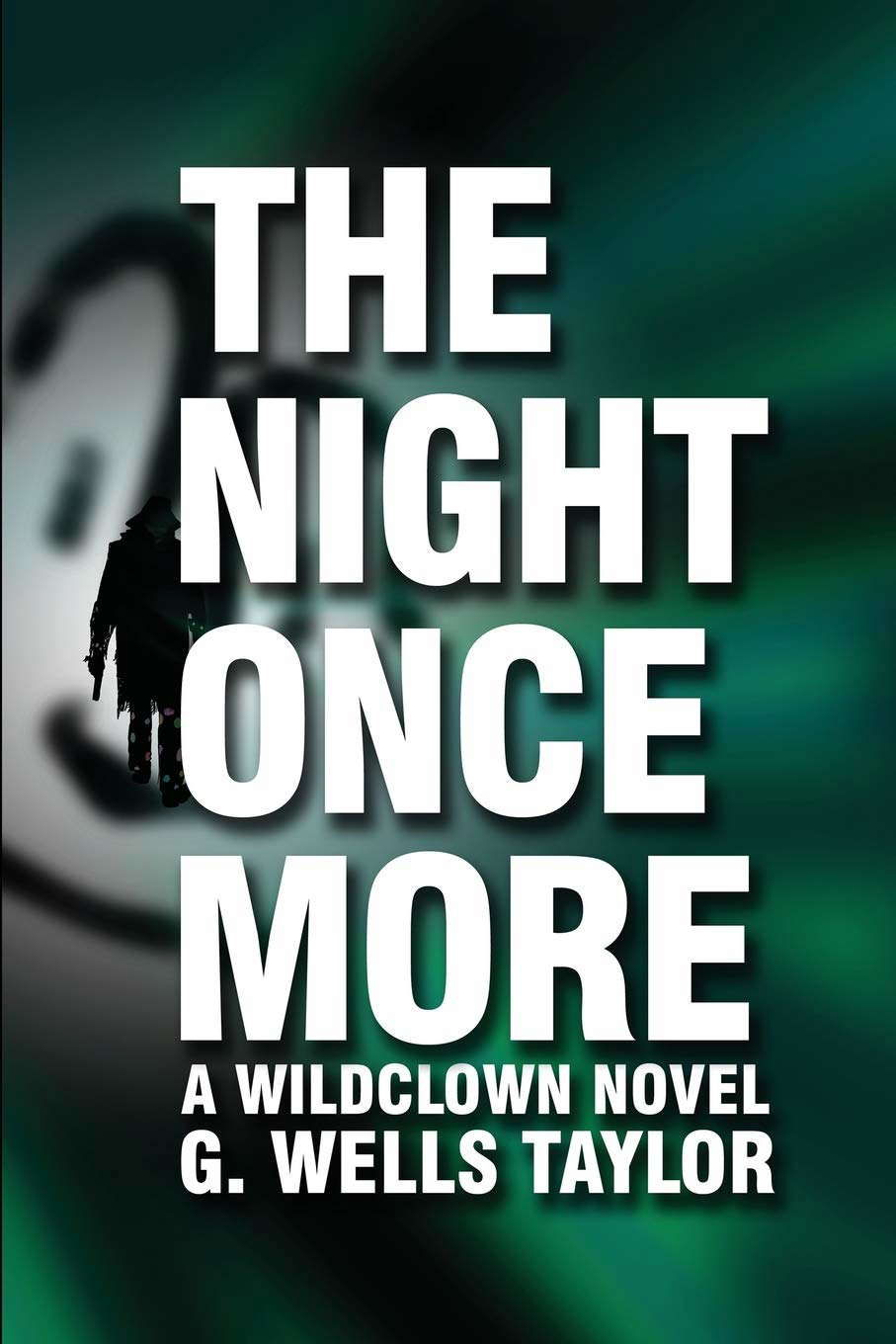 The Night Once More: A Wildclown Novel (The Wildclown Mysteries) poster