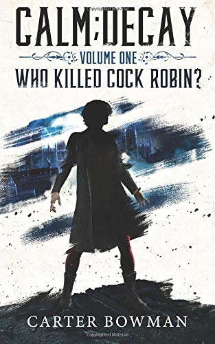 Calm; Decay: Who Killed Cock Robin? poster