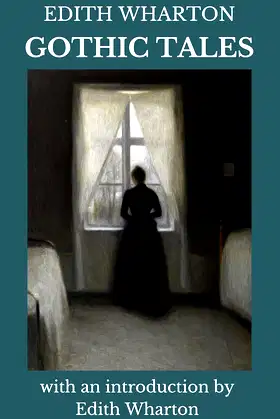 GOTHIC TALES: with an introduction by Edith Wharton poster