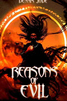 Reasons of Evil: A Dark Fantasy Novel poster