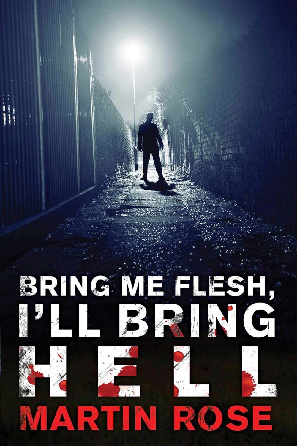Bring Me Flesh, I'll Bring Hell: A Horror Novel (Vitus Adamson Series) poster