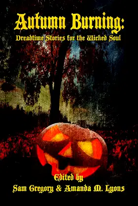 Autumn Burning: Dreadtime Stories for the Wicked Soul poster