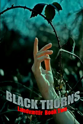 Black Thorns: Landvættir Book Two poster